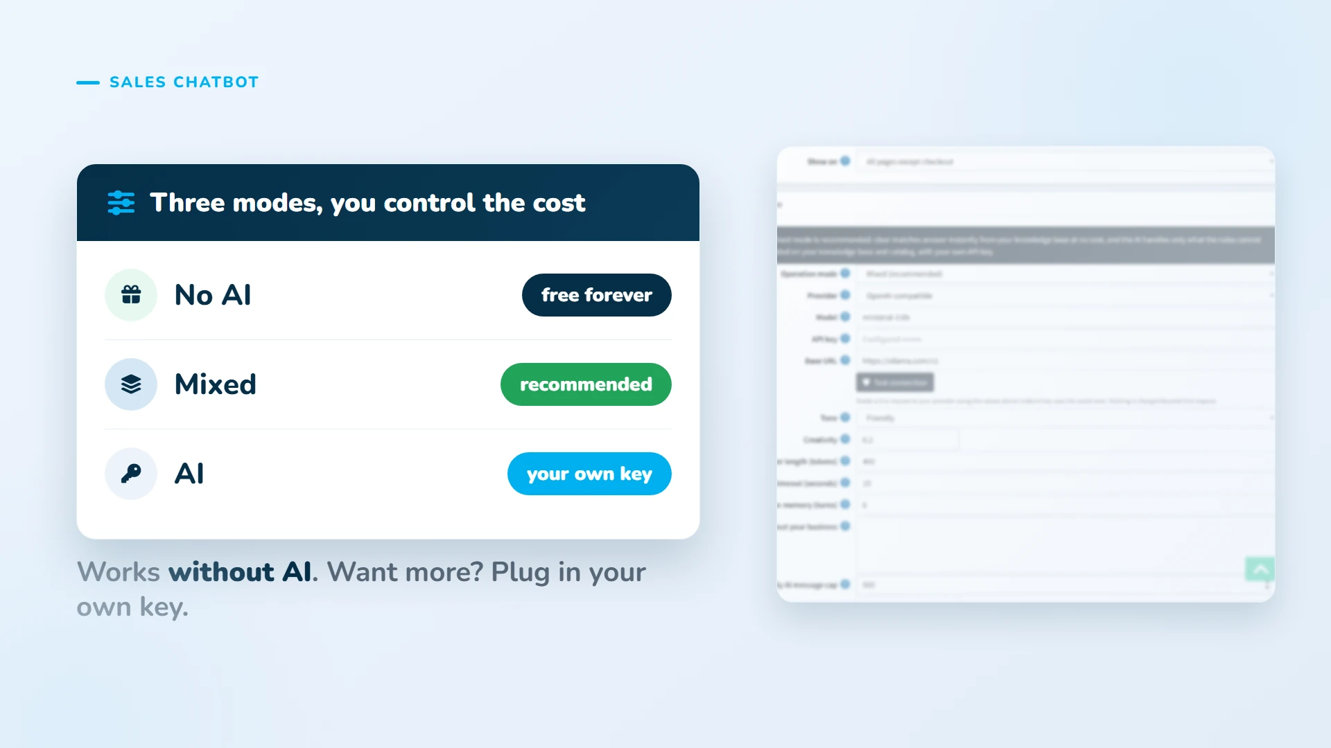 Three modes, you control the cost: no AI free, mixed, or with your own key.