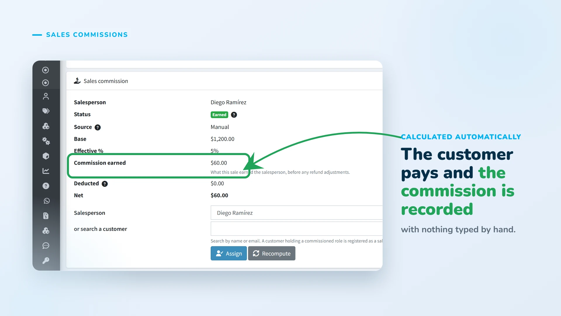 The commission is recorded automatically the moment the customer pays the order.