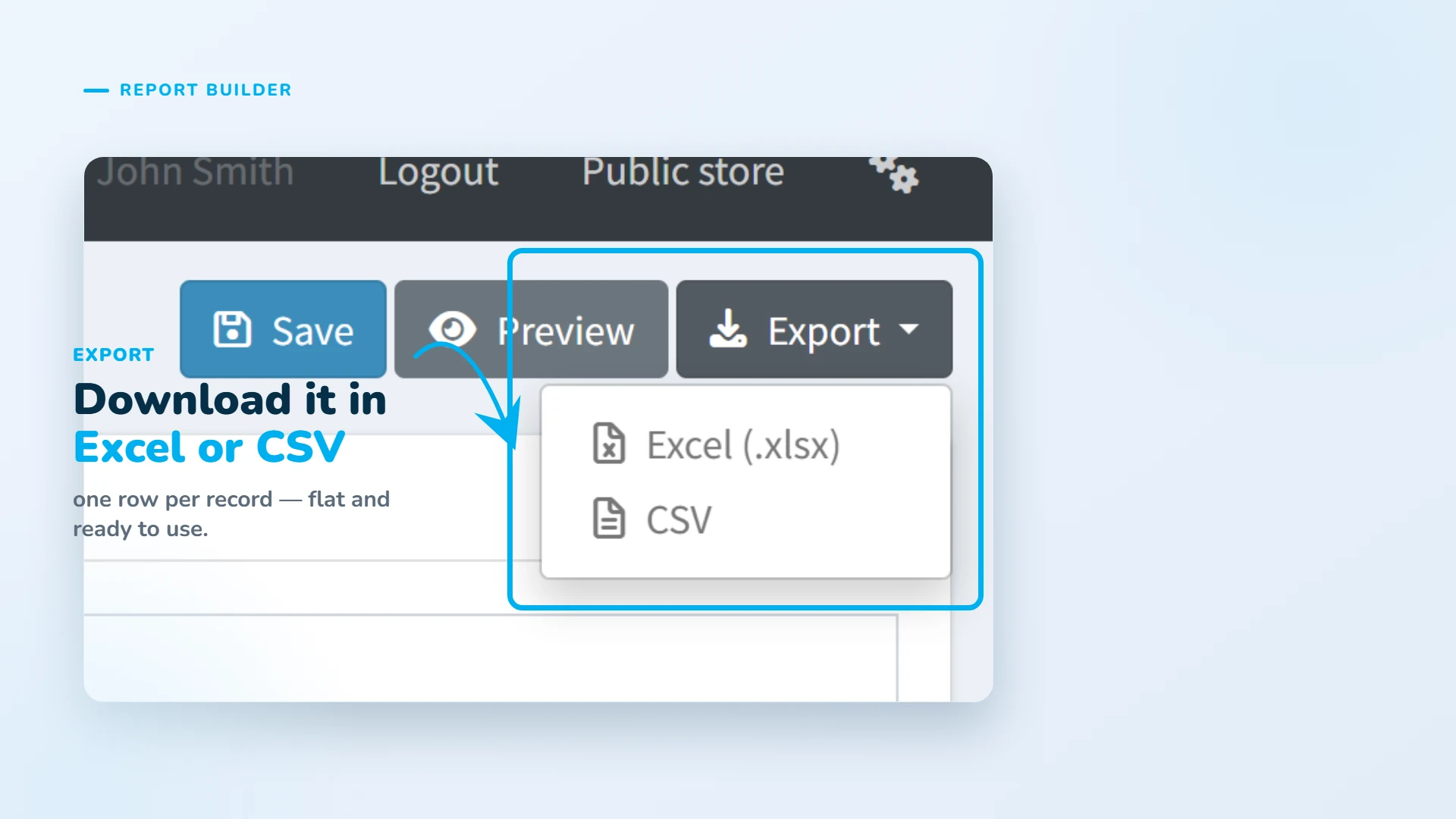 Download it in Excel or CSV, one row per record, flat and ready to use.