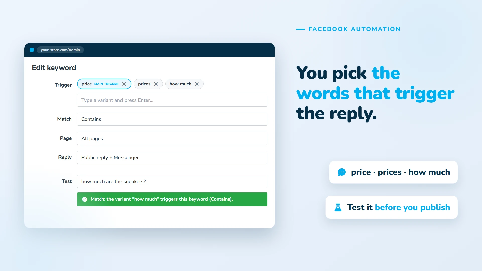 You pick the words that trigger the reply (price, prices, how much) and test it before you publish.